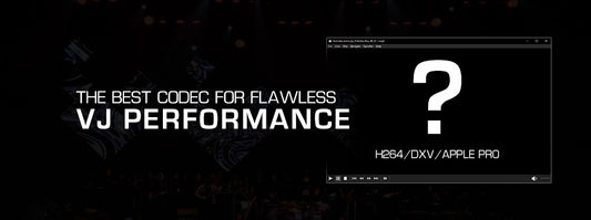 The Best Codec for Flawless VJ Performance