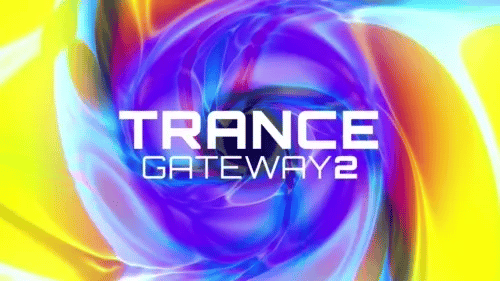 TRANCE GATEWAY 2 | 20% OFF