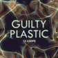 GUILTY PLASTIC